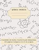  Papel Cuadriculado Hexagonal Cuaderno de Química Orgánica: 200 páginas hexágonos de ¼ pulgada