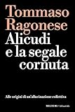 Alicudi E La Segnale Cornuta. Alle Origini Di Un'allucinazione Collettiva - 2