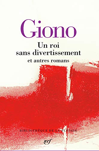 Un roi sans divertissement et autres romans Un roi sans divertissement et autres romans