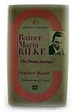 Rainer Maria Rilke: The Poetic Instinct
