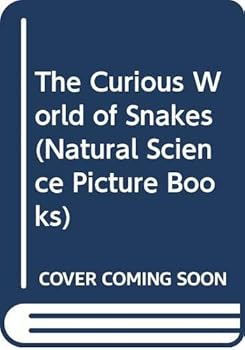 Hardcover The Curious World of Snakes (Natural Science Picture Books) Book
