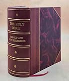 The Holy Bible containing the Old and New Testaments together with the Apocrypha translated out of the original tongues and with the former translations diligently compared and revised [Leather Bound]