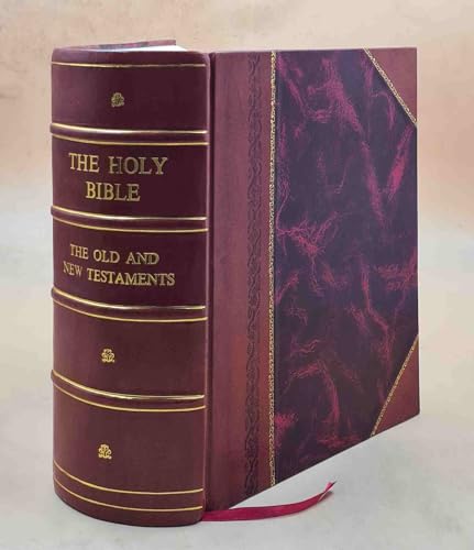 The Holy Bible containing the Old and New Testaments together with the Apocrypha translated out of the original tongues and with the former translations diligently compared and revised [Leather Bound]