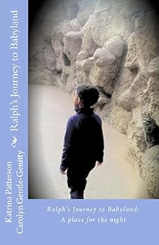 Ralph's Journey to Babyland: A Place for the Night