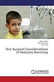 Oro Surgical Considerations In Pediatric Dentistry