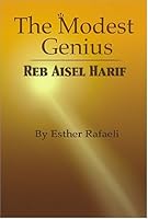 The Modest Genius: Reb Aisel Harif 1932687041 Book Cover