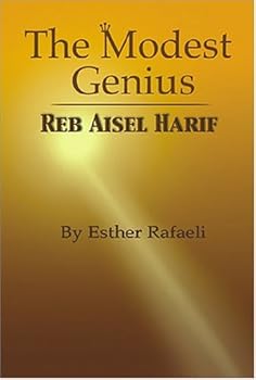 Hardcover The Modest Genius: Reb Aisel Harif Book