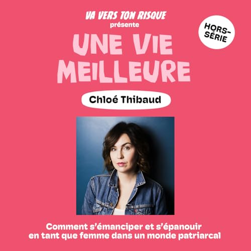 Une vie meilleure - Chlo&eacute; Thibaud - La gr&egrave;ve des hommes pour r&eacute;apprendre &agrave; aimer