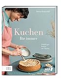  Kuchen für immer: Einfach gut backen mit Theresa