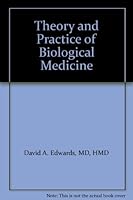 Theory and Practice of Biological Medicine 0964732505 Book Cover