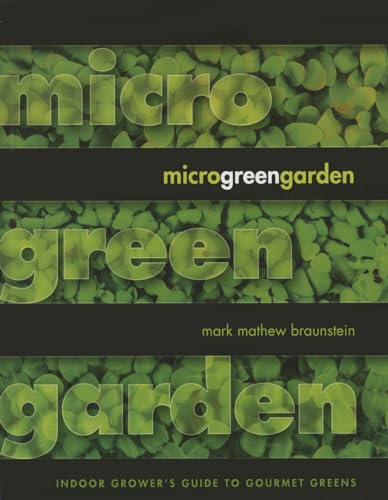 Microgreen Garden: Indoor Grower's Guide to Gourmet Greens