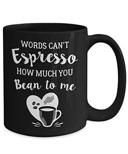 MerchZoo Words Can't Espresso How Much You Bean To Me