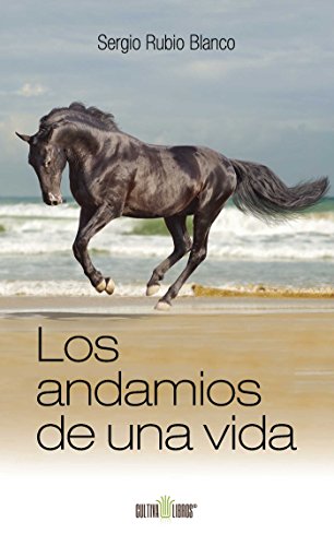 Los andamios de una vida (Cultiva nº 445)