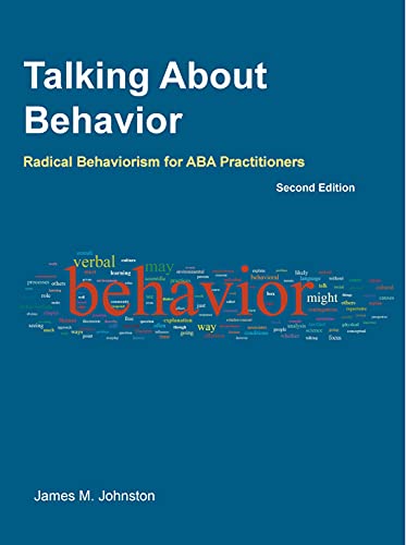 TALKING ABOUT BEHAVIOR: RADICAL BEHAVIORISM FOR ABA PRACTITIONERS view 2
