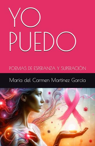 YO PUEDO: POEMAS DE ESPERANZA Y SUPERACIÓN