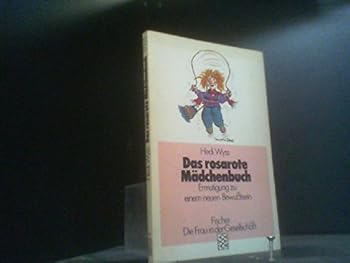 Perfect Paperback Das rosarote Mädchenbuch: Ermutigung zu einem neuen Bewusstsein [German] Book