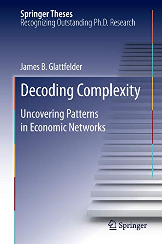 Decoding Complexity: Uncovering Patterns in Economic Networks (Springer Theses) view 2