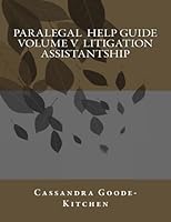 Paralegal Help Guide (Volume V) Litigation Assistantship 154544675X Book Cover