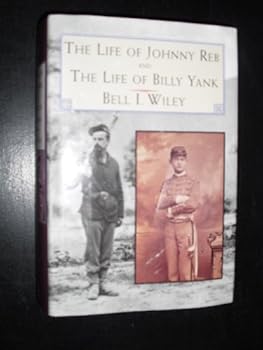 Hardcover The Life of Johnny Reb, and, The Life of Billy Yank Book