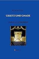 Gesetz und Gnade: Der Galaterbrief 3746959756 Book Cover