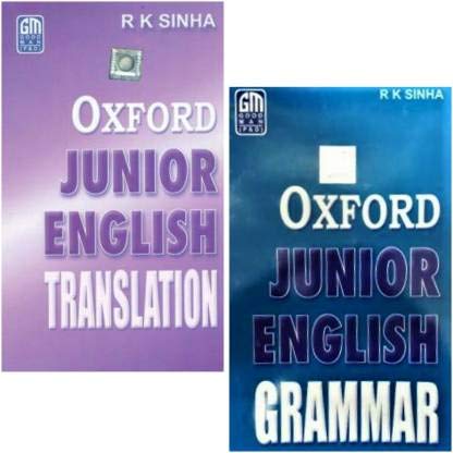 Oxford Junior English Translation & Grammar published by Good Man P&D [Paperback] R.K. SINHA [Paperback] R.K. SINHA