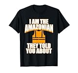I Am The Amazonian They Told You About Swagazon Swag Gift T-Shirt