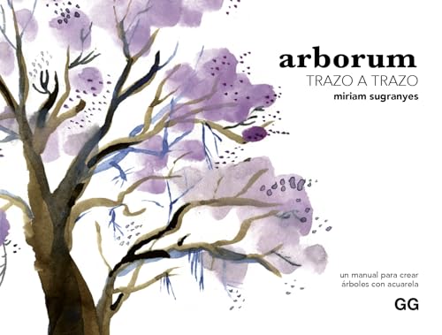 Arborum trazo a trazo: Un manual para crear árboles con acuarela