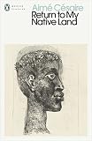 Return to My Native Land: Aime Cesaire (Penguin Modern Classics) - Aimé Césaire Übersetzer: John Berger, Anna Bostock 