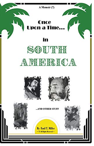 Once Upon A Time in South America: A Forbidden Memoir?