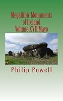 Megalithic Mounments of Ireland: County Guide Series-Mayo: 17 1463553889 Book Cover