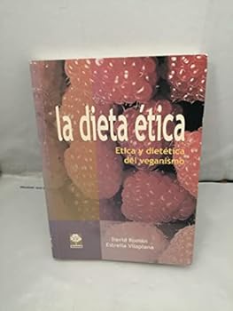 Paperback La dieta ética : ética y dietética del veganismo [Spanish] Book