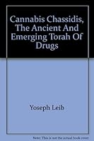 Cannabis Chassidis: The Ancient and Emerging Torah of Drugs B008LKCJPK Book Cover