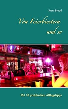 Paperback Von Feierbiestern und so: Mit 10 praktischen Alltagstipps [German] Book