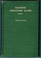 Machine Designers' Guide: Formulas, Mechanics, Graphics, Strength of Materials, Examples, 3rd edition B007SOV8OI Book Cover