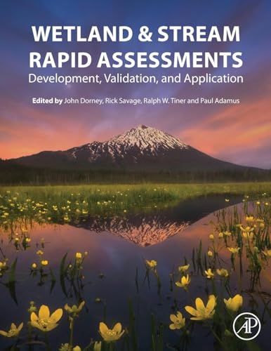 Wetland and Stream Rapid Assessments: Development, Validation, and Application