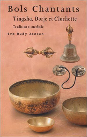 Télécharger Bols chantants, Tingsha, Dorje... Livre eBook France