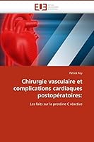 Chirurgie Vasculaire Et Complications Cardiaques Postopa(c)Ratoires: 613150489X Book Cover