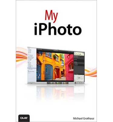 [ MY IPHOTO ] By Grothaus, Michael ( AUTHOR ) Jun-2013[ Paperback ]
