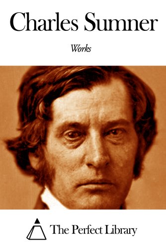 Works of Charles Sumner (English Edition)