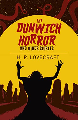 The Dunwich Horror & Other Stories (Arcturus Classics, 137)
