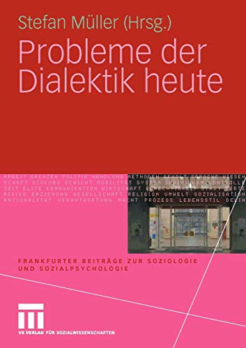 Probleme der Dialektik Heute (Frankfurter Beiträge zur Soziologie und Sozialpsychologie)