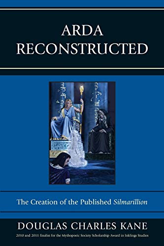 Arda Reconstructed: The Creation of the Published Silmarillion [Lingua inglese]