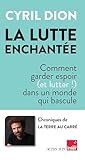  La lutte enchantée: Comment garder espoir (et lutter!) dans un monde qui bascule