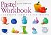 Pastel Workbook: A Complete Course in Ten Lessons (Art Workbook Series)