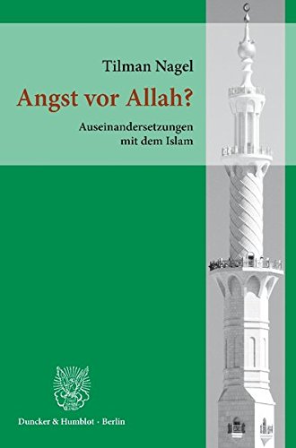 Angst vor Allah?: Auseinandersetzungen mit dem Islam.