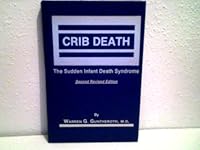 Crib Death: The Sudden Infant Death Syndrome 0879933429 Book Cover