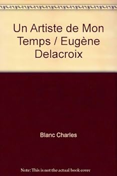 Paperback Un artiste de mon temps / Eugene Delacroix [French] Book