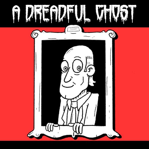 A Dreadful Ghost