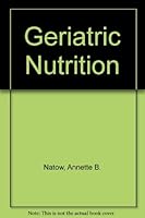 Geriatric nutrition 0843621842 Book Cover
