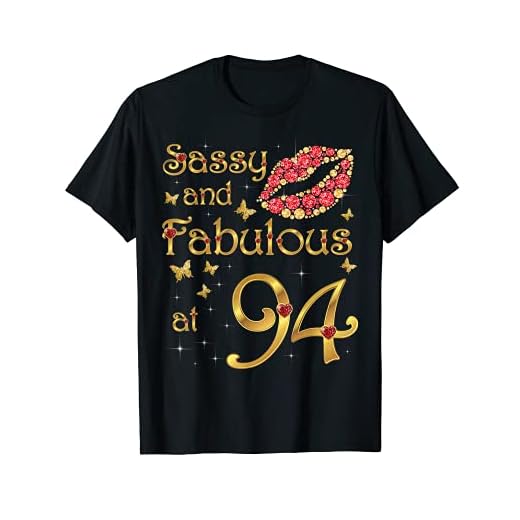 Sassy y fabuloso a 94, 94 años, 94 años de edad, reina de cumpleaños 94 Camiseta